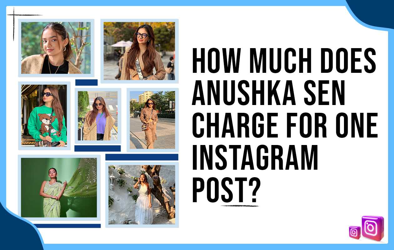 How much does Anushka Sen charge for One Instagram Post?