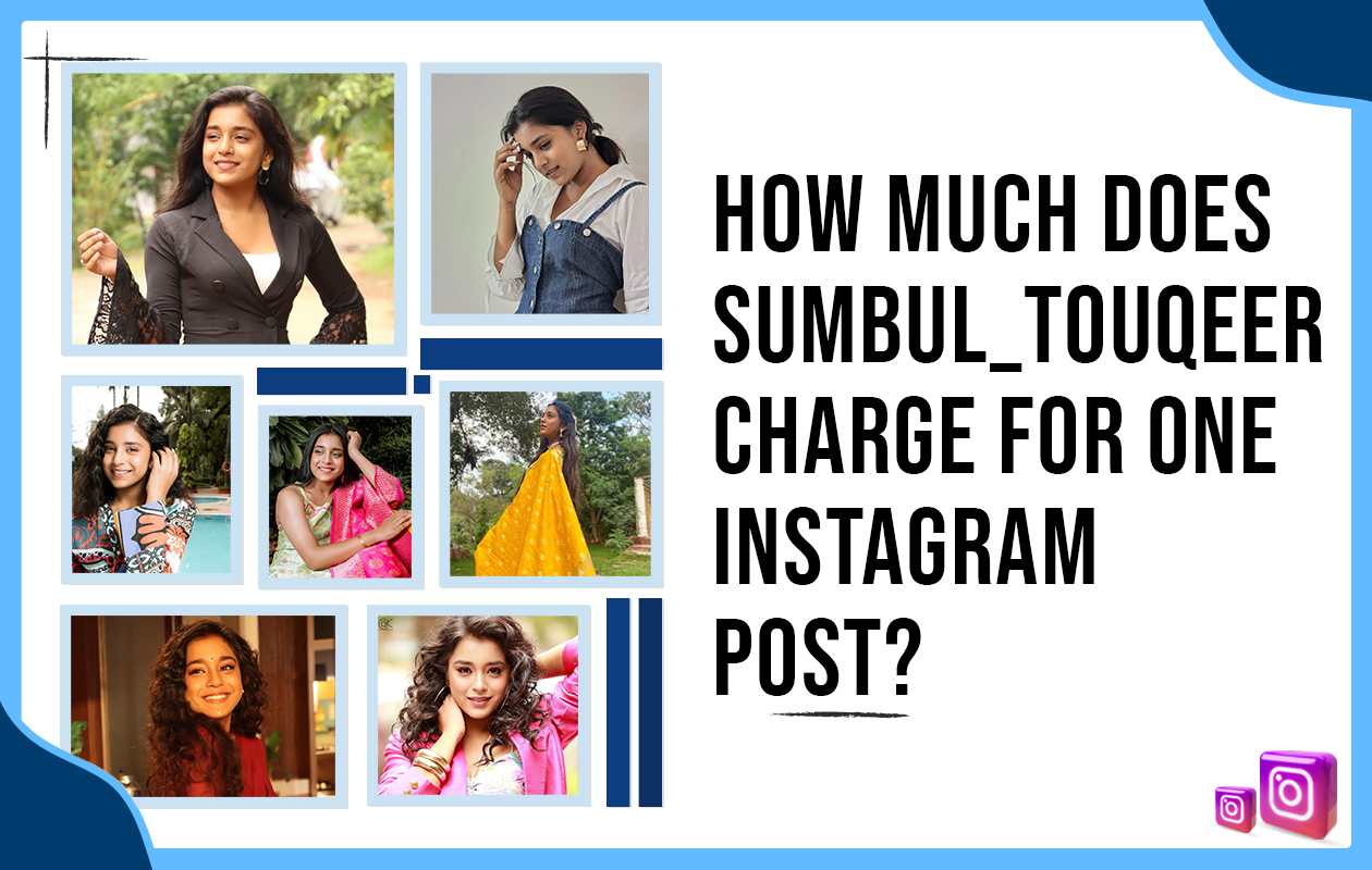 How Much Does Sumbul Touqeer Charge for One Instagram Post?