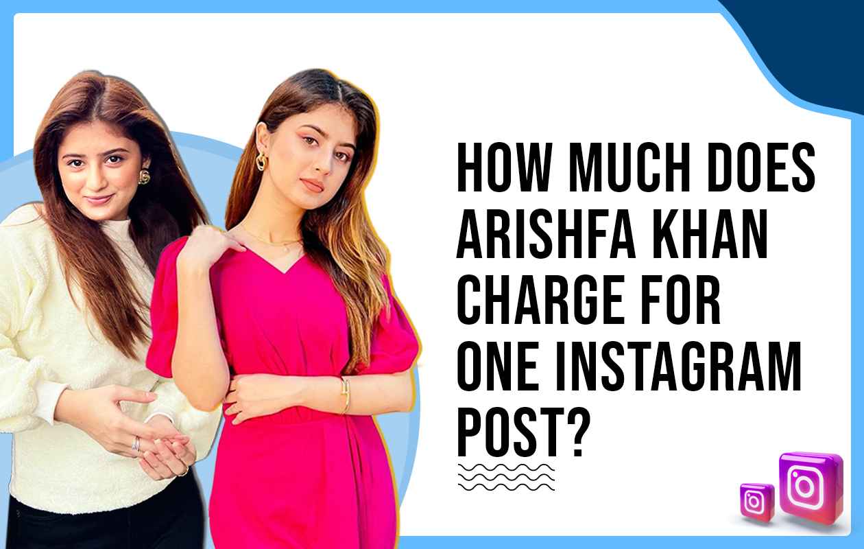 How Much Does Arishfa khan Charge for One Instagram Post?
