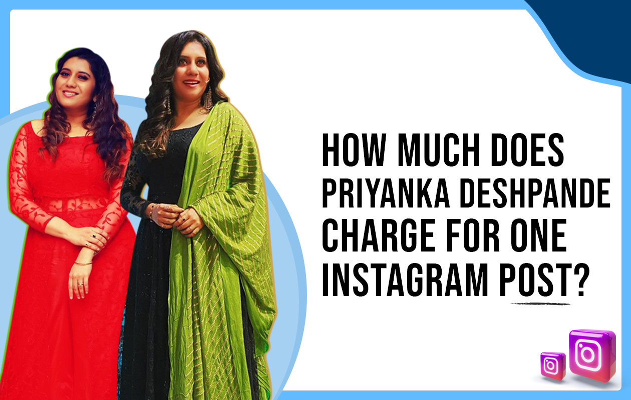How Much Does Priyanka Deshpande Charge for One Instagram Post?