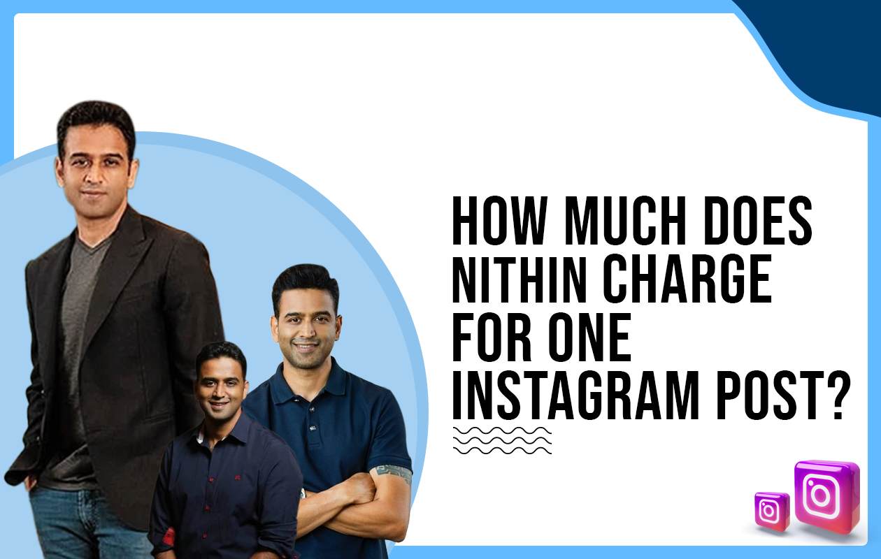 How much Nithin charged for one Instagram post?